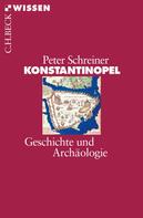 Peter Schreiner: Konstantinopel 