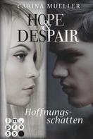 Carina Mueller: Hope & Despair 1: Hoffnungsschatten ★★★