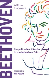 Beethoven - Ein politischer Künstler in revolutionären Zeiten