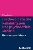 Philipp Martius: Psychosomatische Rehabilitation und psychosoziale Medizin 