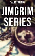 Talbot Mundy: Jimgrim Series 