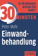 Peter Mohr: 30 Minuten Einwandbehandlung ★★★