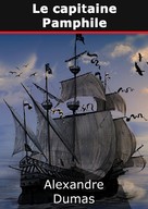Alexandre Dumas: Le capitaine Pamphile 