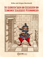 Die schönsten Sagen und Geschichten vom Schweriner Schlossgeist Petermännchen