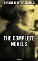 F. Scott Fitzgerald: The Complete Novels of F. Scott Fitzgerald (Unabridged) 