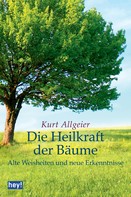Kurt Allgeier: Die Heilkraft der Bäume ★★★