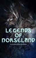 Anonymous: Legends of Norseland (Illustrated Edition) 