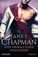 Janet Chapman: Küss niemals einen Highlander ★★★★