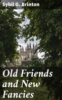 Sybil G. Brinton: Old Friends and New Fancies 