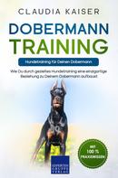 Claudia Kaiser: Dobermann Training – Hundetraining für Deinen Dobermann 