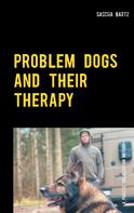Sascha Bartz: Problem Dogs and Their Therapy 
