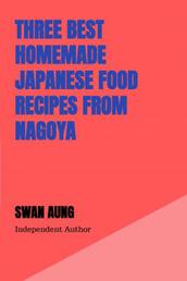 Three Best Homemade Japanese Food Recipes from Nagoya - Independent Author