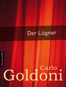 Carlo Goldoni: Der Lügner 