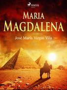 José María Vargas Vilas: María Magdalena 