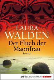 Der Fluch der Maorifrau - Roman