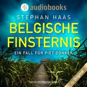 Belgische Finsternis - Ein Fall für Piet Donker, Band 1 (Ungekürzt)