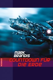 Mark Brandis - Countdown für die Erde