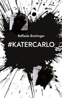 Raffaela Breitinger: #KaterCarlo 