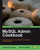 Daniel Schneller: MySQL Admin Cookbook ★★