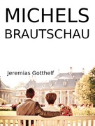 Jeremias Gotthelf: Michels Brautschau 