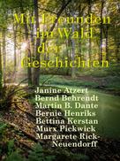 Bernd Behrendt: Mit Freunden im Wald der Geschichten 