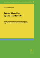 Victoria del Valle: Poesía Visual im Spanischunterricht 