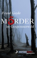 Frank Goyke: Mörder im Gespensterwald ★★★★