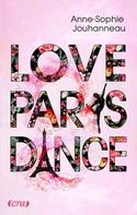 Anne Sophie Jouhanneau: Love Paris Dance ★★★★★