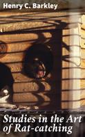 Henry C. Barkley: Studies in the Art of Rat-catching 