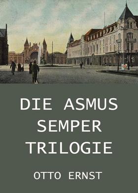 Die Asmus Semper Trilogie