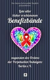 Liste aller bisher erschienen Benefizbände - zugunsten des Ordens der Schwestern der Perpetuellen Indulgenz Berlin e. V.