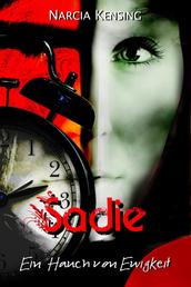 Sadie - Ein Hauch von Ewigkeit
