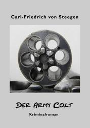 Der Army Colt - Ein Krimi um Liebe, Mord und Eifersucht