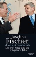 Joschka Fischer: "I am not convinced" ★★★★★