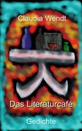 Das Literaturcafé - Gedichte