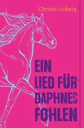 Ein Lied für Daphnes Fohlen - Eine Geschichte um Alexander den Großen.