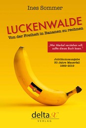Luckenwalde - Von der Freiheit in Bananen zu rechnen