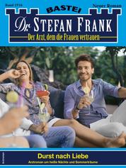 Dr. Stefan Frank 2716 - Durst nach Liebe