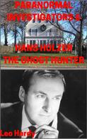Leo Hardy: Paranormal Investigators 6 Hans Holzer 