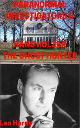 Paranormal Investigators 6 Hans Holzer - The Ghost Hunter