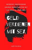 André Sternberg: Geld verdienen mit Sex 