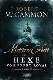 MATTHEW CORBETT und die Hexe von Fount Royal (Band 2) - Roman