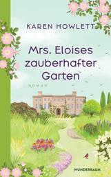 Mrs. Eloises zauberhafter Garten - Roman