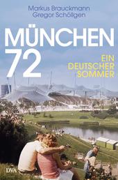 München 72 - Ein deutscher Sommer
