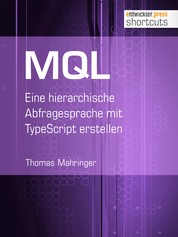 MQL - Eine hierarchische Abfragesprache mit TypeScript erstellen