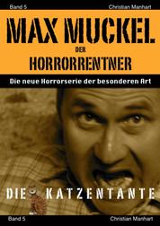 Max Muckel Band 5 - Die Katzentante