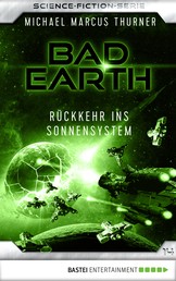 Bad Earth 14 - Science-Fiction-Serie - Rückkehr ins Sonnensystem