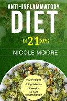 Nicole Moore: Anti-Inflammatory Diet in 21 Days 