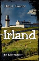 Elias J. Connor: Irland - Ein Reisebegleiter 