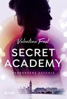 Valentina Fast: Secret Academy - Verborgene Gefühle (Band 1) ★★★★★